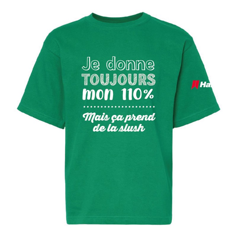 Tshirt (MC) ENFANTS - Je donne toujours mon 110%, mais ça prend de la slush