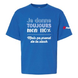 Tshirt (MC) ENFANTS - Je donne toujours mon 110%, mais ça prend de la slush