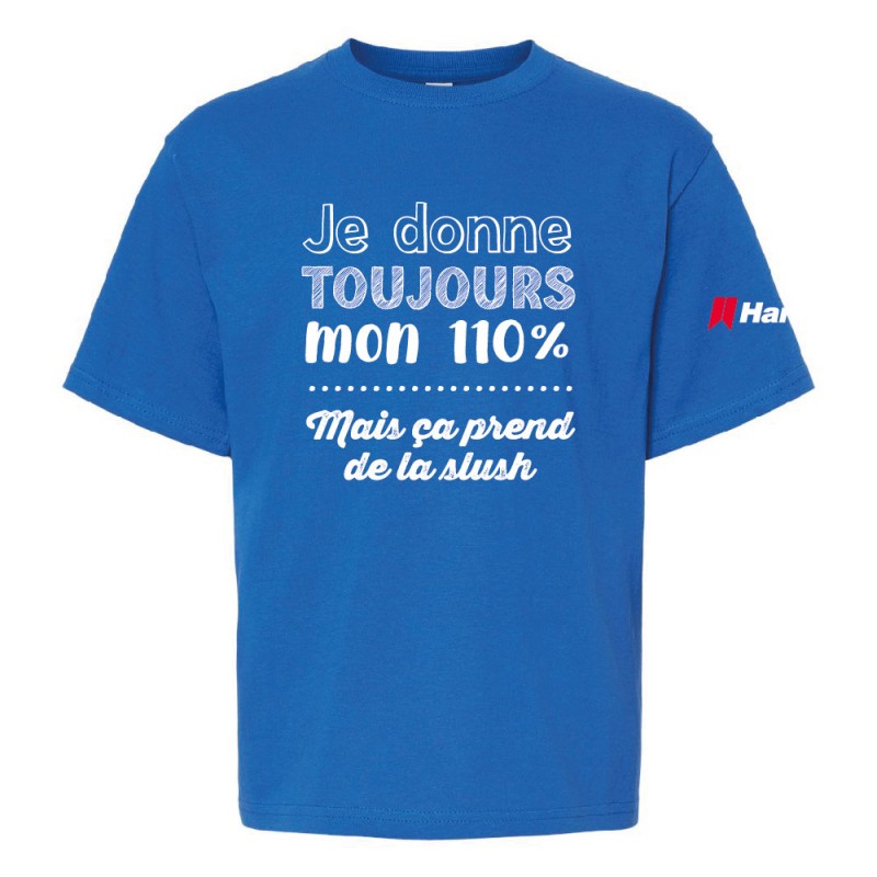 Tshirt (MC) ENFANTS - Je donne toujours mon 110%, mais ça prend de la slush