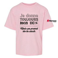 Tshirt (MC) ENFANTS - Je donne toujours mon 110%, mais ça prend de la slush