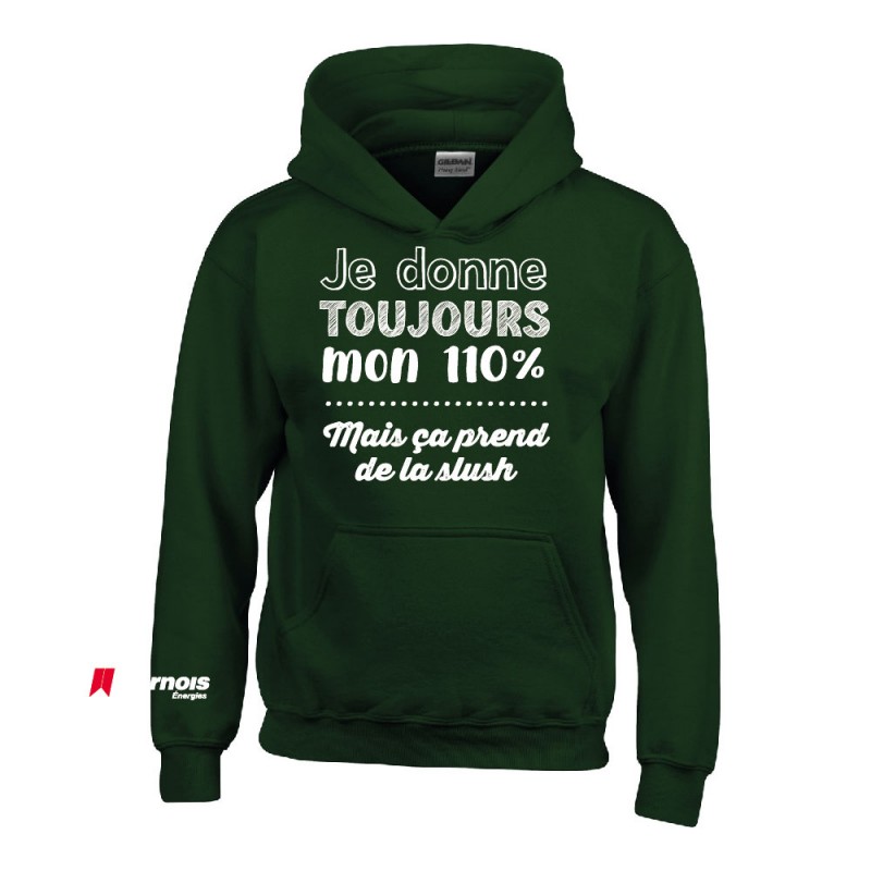 Hoodie ENFANTS - Je donne toujours mon 110%, mais ça prend de la slush