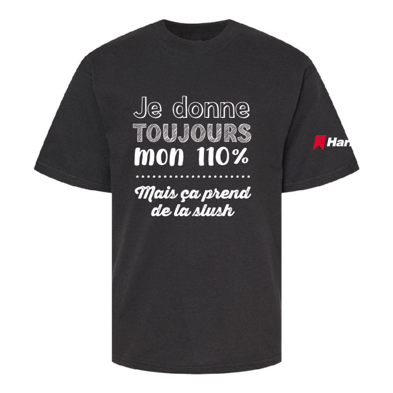 Tshirt (MC) ENFANTS - Je donne toujours mon 110%, mais ça prend de la slush