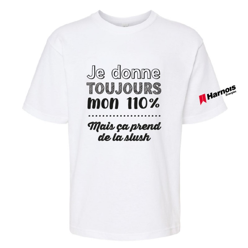 Tshirt (MC) ENFANTS - Je donne toujours mon 110%, mais ça prend de la slush