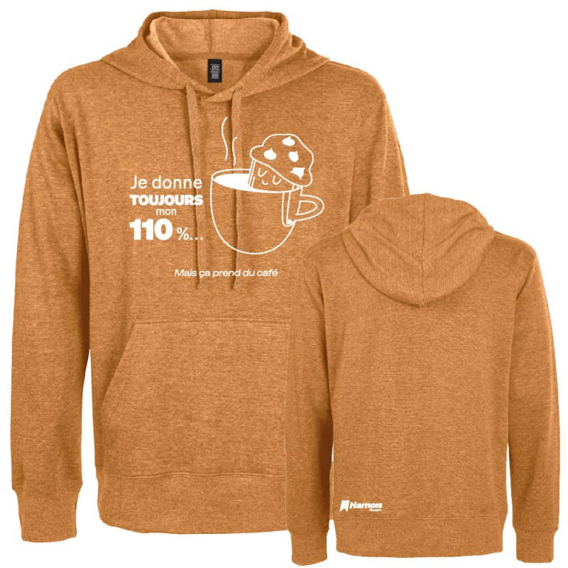 Hoodie Je donne toujours mon 110%, mais ça prend du café