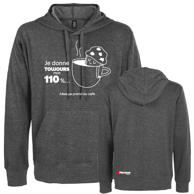 Hoodie Je donne toujours mon 110%, mais ça prend du café