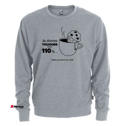 Chandail Crewneck Je donne toujours mon 110%, mais ça prend du café