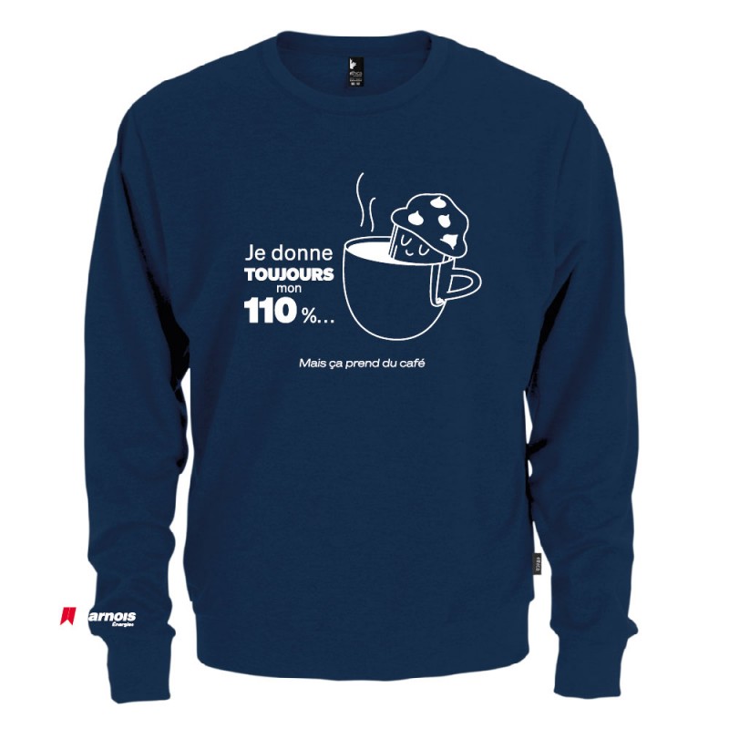 Chandail Crewneck Je donne toujours mon 110%, mais ça prend du café