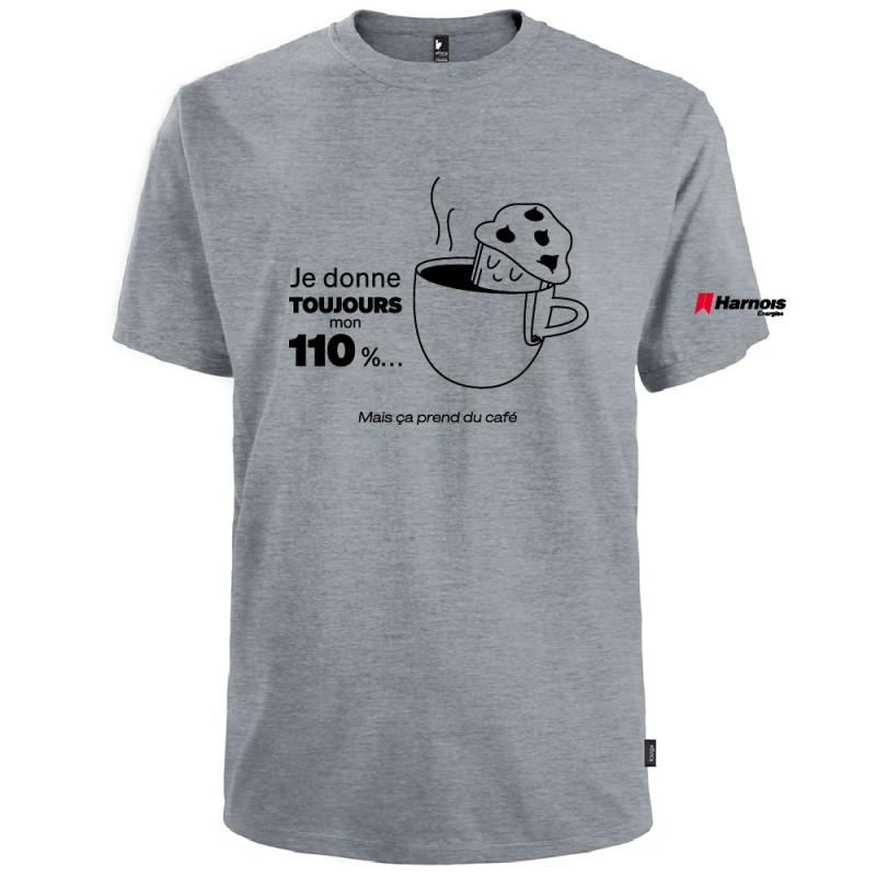 Tshirt (MC) Je donne toujours mon 110%, mais ça prend du café